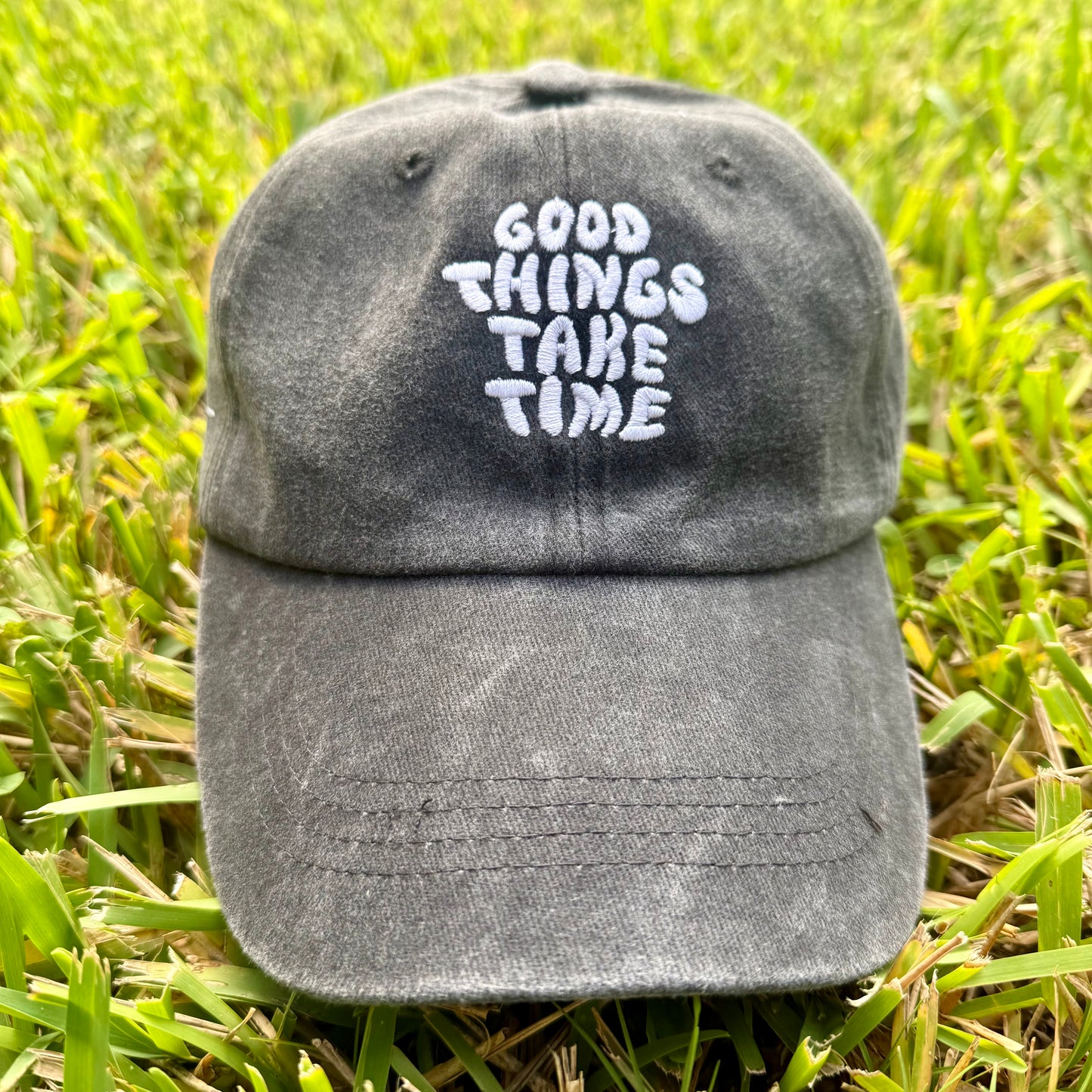 Good Things Take Time Dad Hat